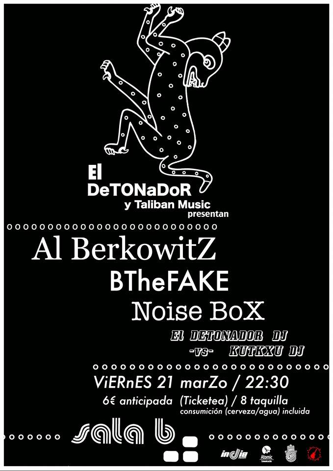 Noise Box, BTheFAKE y Al Berkowitz en Sala B