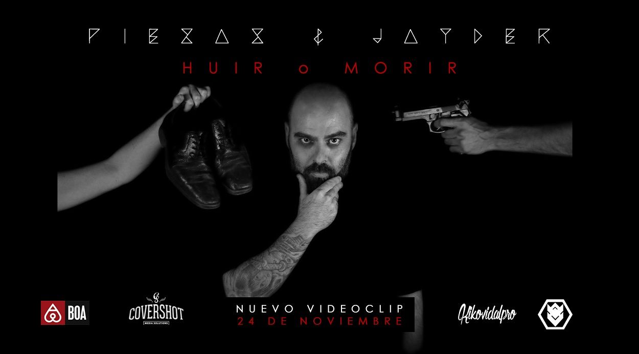‘Huir o Morir’ el nuevo videoclip de Piezas y Jayder