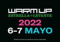 WARM UP Estrella de Levante volverá los días 6 y 7 de mayo de 2022