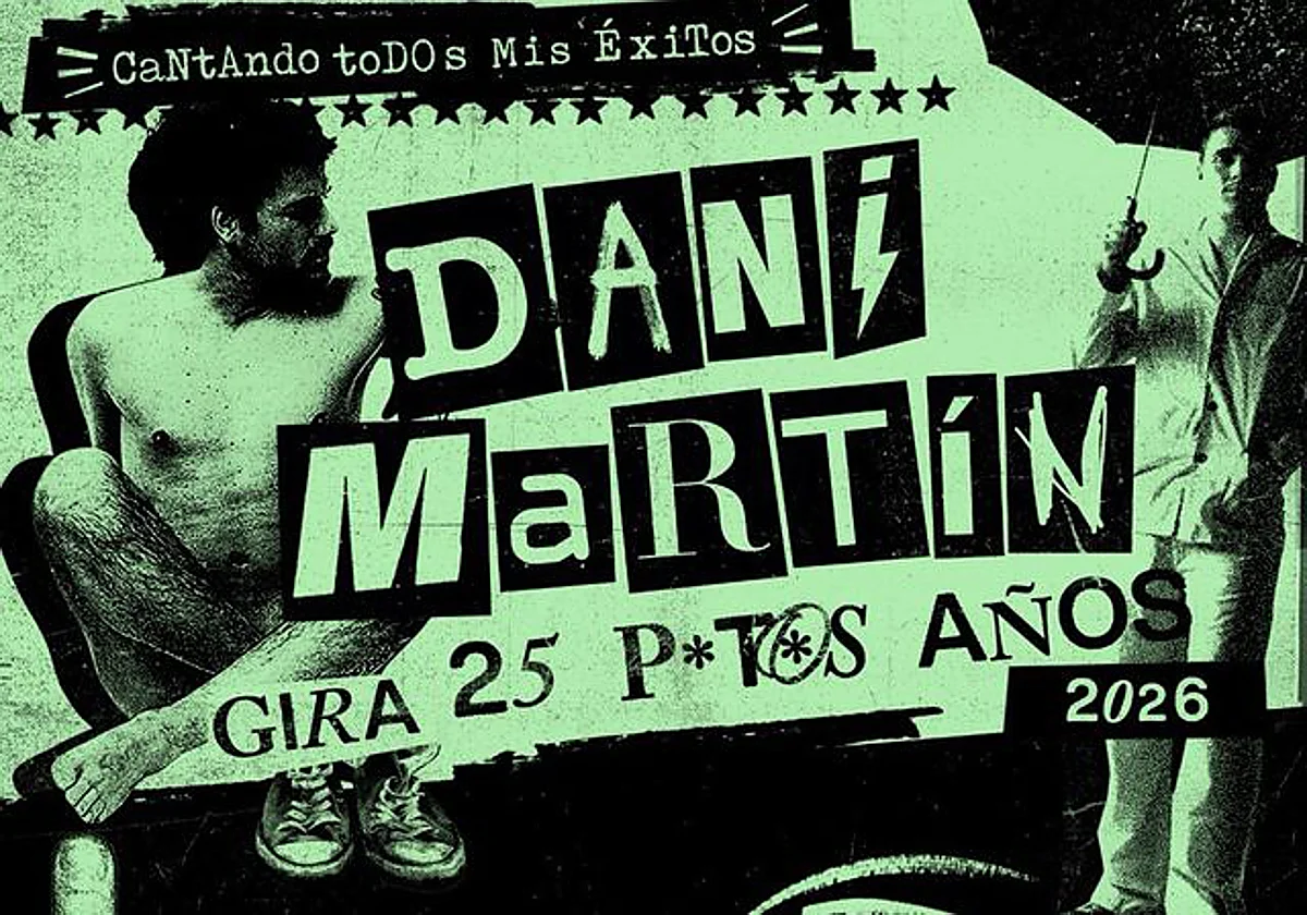 Dani Martín y una gira para celebrar toda una vida de canciones: así será la “Gira 25 P*t*s Años”